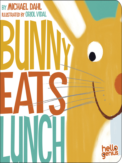 Title details for Bunny Eats Lunch by Michael Dahl - Available